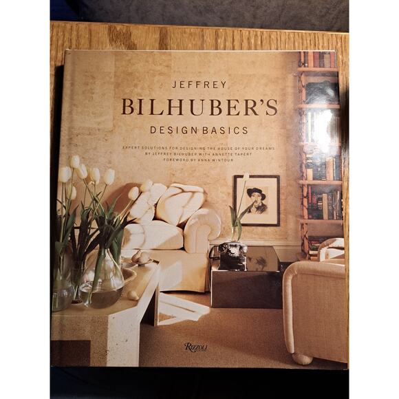 Jeffrey Bilhuber's Design Basics : Expert Solutions For Designing The House 2003 - Picture 1 of 4